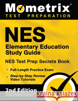 NES Elementary Education Study Guide - NES Test Prep Secrets Book, Full-Length Practice Exam, Step-by-Step Review Video Tutorials: [2nd Edition] Matthew Bowling 9781516718450 Mometrix Media LLC - książka