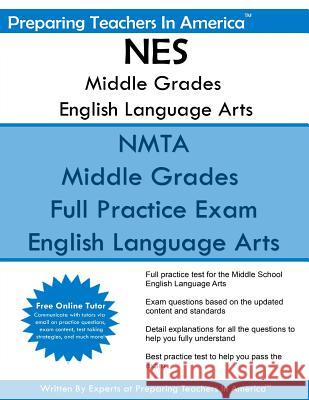 NES Middle Grades English Language Arts: NES Middle Grades English Language Arts America, Preparing Teachers in 9781537170923 Createspace Independent Publishing Platform - książka