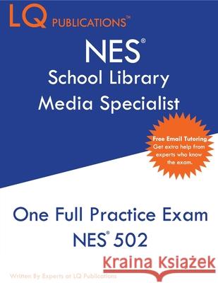 NES School Library Media Specialist: One Full Practice Exam - 2020 Exam Questions - Free Online Tutoring Lq Publications 9781649260086 Lq Pubications - książka