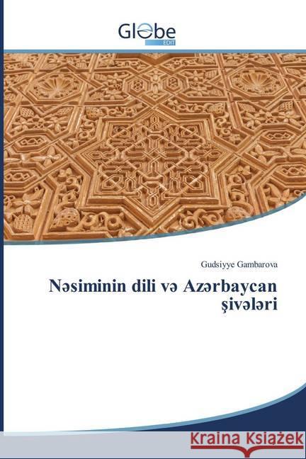 Nesiminin dili ve Azerbaycan siveleri Gambarova, Gudsiyye 9786138242437 GlobeEdit - książka