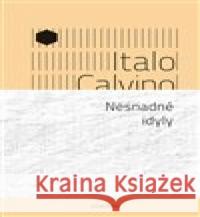 Nesnadné idyly Italo Calvino 9788073639006 Dokořán - książka