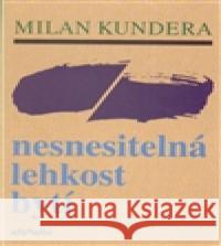 Nesnesitelná lehkost bytí : Roman Milan Kundera 9788071083511 Atlantis - książka