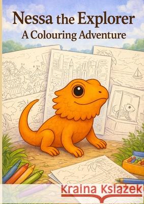 Nessa the Explorer： A Colouring Adventure Shane Kirby 9781068258855 Tiny Claws Publishing - książka