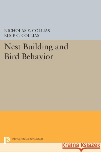 Nest Building and Bird Behavior Collias,  9780691612294 John Wiley & Sons - książka