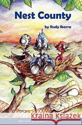 Nest County Rudy Ibarra Carmen V. Carvajal 9780975406205 Mixwave Publishing, Incorporated - książka