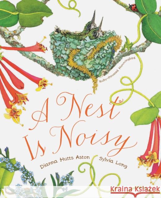 Nest Is Noisy Dianna Hutts Aston 9781452161358 Chronicle Books - książka