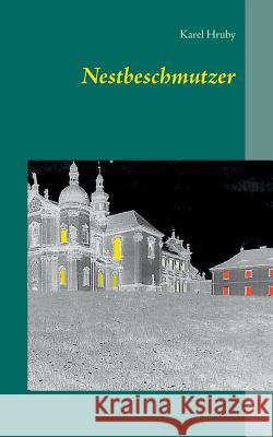 Nestbeschmutzer Karel Hruby 9783735741363 Books on Demand - książka