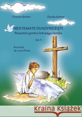 Nestemate duhovnicesti vol. 1: Romanian Edition Claudia Serban, Cristian Serban 9786069245514 Editura Cristimpuri - książka