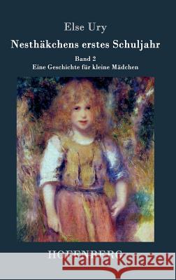 Nesthakchens Erstes Schuljahr Else Ury 9783843029735 Hofenberg - książka