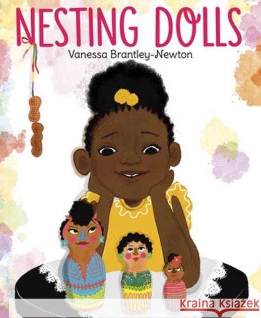Nesting Dolls Vanessa Brantley-Newton 9781984852373 Random House USA Inc - książka