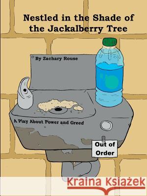 Nestled in the Shade of the Jackalberry Tree Zachary Rouse 9781387213641 Lulu.com - książka