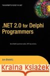 .Net 2.0 for Delphi Programmers Shemitz, Jon 9781590593868 Apress