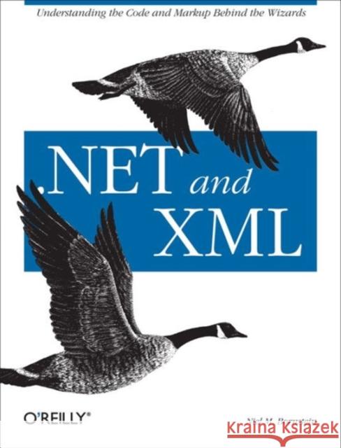 .Net and XML Bornstein, Niel M. 9780596003975 O'Reilly Media - książka