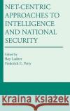 Net-Centric Approaches to Intelligence and National Security Roy Ladner Frederick E. Petry 9780387242958 Springer