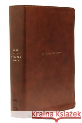Net, Love God Greatly Bible, Leathersoft, Brown, Comfort Print: Holy Bible Love God Greatly 9780785227526 Thomas Nelson - książka