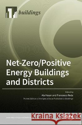 Net-Zero/Positive Energy Buildings and Districts Ala Hasan Francesco Reda  9783036545646 Mdpi AG - książka