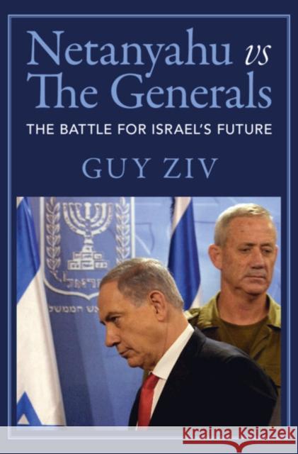 Netanyahu vs The Generals Guy (American University, Washington DC) Ziv 9781009425698 Cambridge University Press - książka