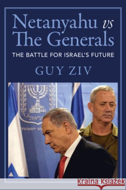 Netanyahu vs The Generals Guy (American University, Washington DC) Ziv 9781009425704 Cambridge University Press - książka