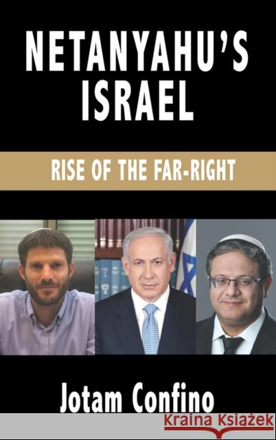 Netanyahu's Israel: Rise of the Far Right Jotam Confino 9781803710730 Vallentine Mitchell - książka