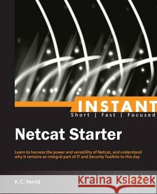 Netcat Starter Guide Kenneth Curtis Yerrid 9781849519960  - książka