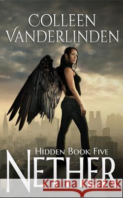 Nether: Hidden Book Five Colleen Vanderlinden 9780692339206 Building Block Studios LLC - książka
