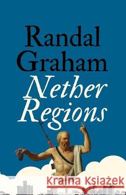 Nether Regions Randal Graham 9781770414716 ECW Press - książka