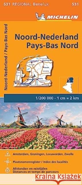 Netherlands North - Michelin Regional Map 531 Michelin 9782067183360 Michelin Editions des Voyages - książka
