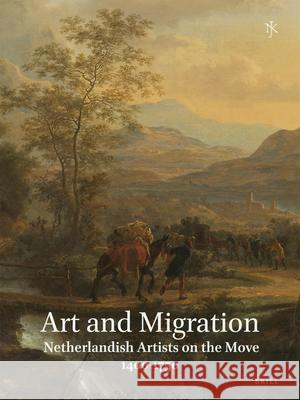 Netherlands Yearbook for History of Art / Nederlands Kunsthistorisch Jaarboek 63 (2013): Art and Migration. Netherlandish Artists on the Move, 1400-17 Frits Scholten Joanna Woodall 9789004270534 Brill Academic Publishers - książka