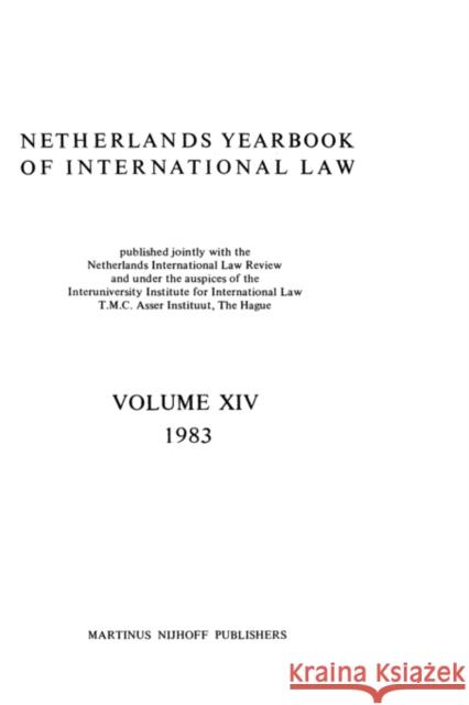 Netherlands Yearbook of International Law 1983 T M C Asser Institute                    Asser Instituu T 9789024729166 Kluwer Law International - książka