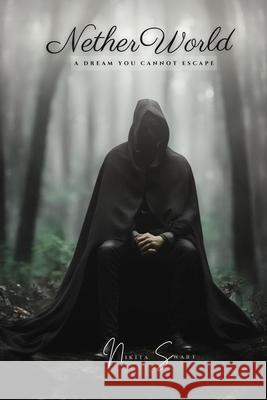 NetherWorld: A Dream You Cannot Escape Nikita Swart 9781037060113 Bbn Publication - książka