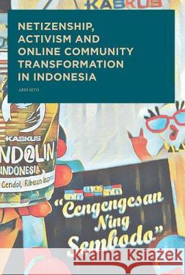 Netizenship, Activism and Online Community Transformation in Indonesia Ario Seto 9789811053962 Palgrave MacMillan - książka