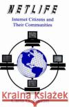 Netlife: Internet Citizens & Their Communities Carla G Surratt 9781560725770 Nova Science Publishers Inc