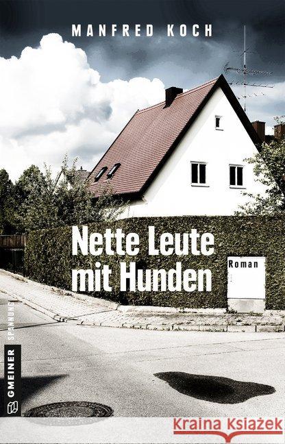 Nette Leute mit Hunden : Roman Koch, Manfred 9783839223970 Gmeiner - książka