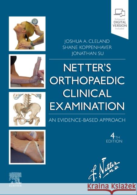 Netter's Orthopaedic Clinical Examination: An Evidence-Based Approach Joshua Cleland Shane Koppenhaver Jonathan Su 9780323695336 Elsevier - książka