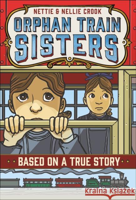 Nettie and Nellie Crook: Orphan Train Sisters E. F. Abbott 9781250104137 Square Fish - książka