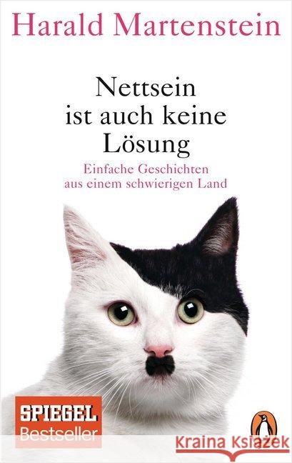 Nettsein ist auch keine Lösung : Einfache Geschichten aus einem schwierigen Land Martenstein, Harald 9783328102106 Penguin Verlag München - książka