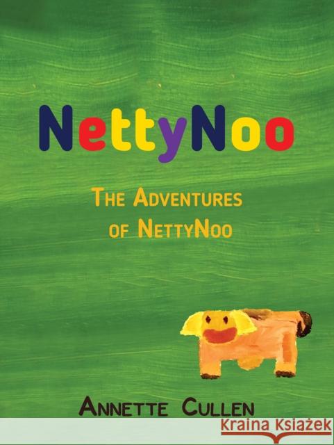 NettyNoo: The Adventures of NettyNoo Annette Cullen 9781398445840 Austin Macauley Publishers - książka