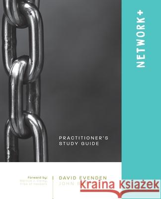 Network+: A Practitioner's Study Guide David Evenden John Breth Erin deGroot 9781734410709 Wolfgang Benedict - książka