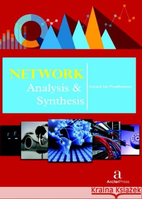 Network Analysis & Synthesis Gerard Ian Prudhomme   9781680944532 Arcler Education Inc - książka