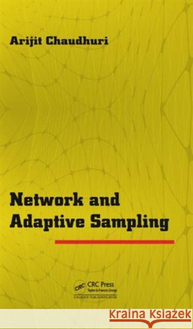 Network and Adaptive Sampling Arijit Chaudhuri 9781466577565 CRC Press - książka