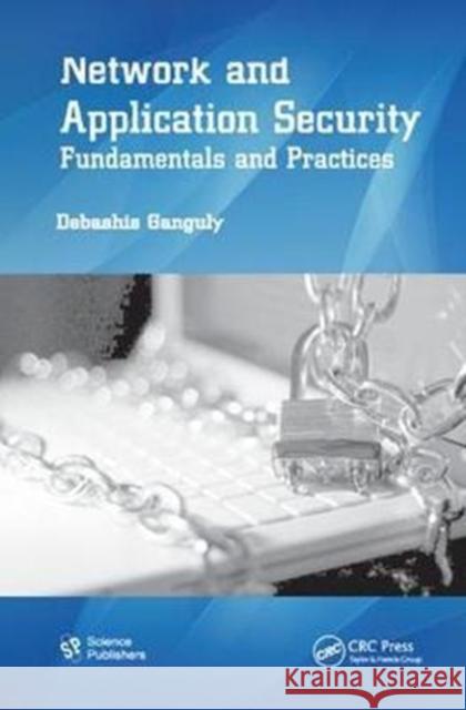 Network and Application Security: Fundamentals and Practices Debashis Ganguly 9781138453609 CRC Press - książka