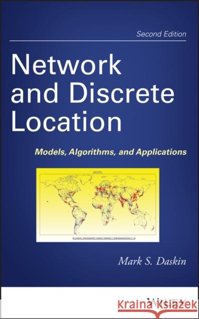 Network and Discrete Location: Models, Algorithms, and Applications Daskin, Mark S. 9780470905364 Wiley-Blackwell (an imprint of John Wiley & S - książka