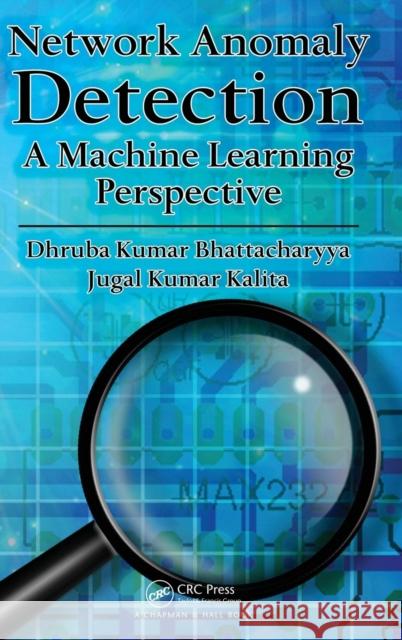 Network Anomaly Detection: A Machine Learning Perspective Bhattacharyya, Dhruba Kumar 9781466582088 CRC Press - książka