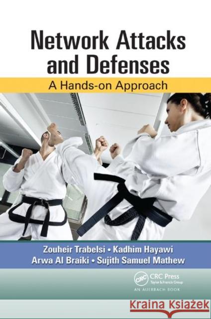 Network Attacks and Defenses: A Hands-On Approach Trabelsi, Zouheir 9781138374713 Taylor and Francis - książka