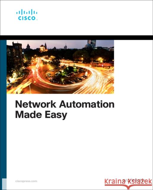 Network Automation Made Easy Ivo Pinto 9780137506736 Pearson Education (US) - książka