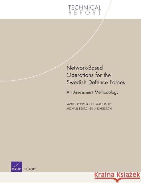 Network-Based Operations for the Swedish Defence Forces: An Assessment Methodology Egel, Daniel L. 9780833035394 RAND - książka