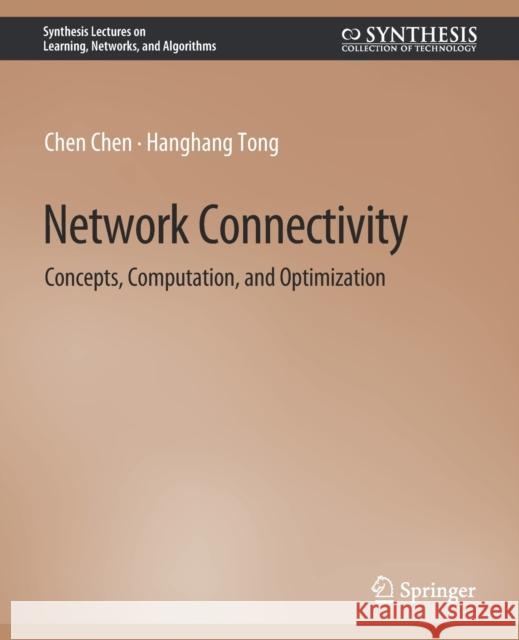 Network Connectivity: Concepts, Computation, and Optimization Chen Chen Hanghang Tong  9783031037566 Springer International Publishing AG - książka