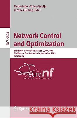 Network Control and Optimization: Third Euro-NF Conference, NET-COOP 2009 Eindhoven, The Netherlands, November 23-25, 2009 Proceedings Rudesindo Núñez-Queija, Jacques Resing 9783642104053 Springer-Verlag Berlin and Heidelberg GmbH &  - książka
