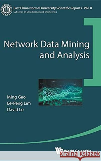 Network Data Mining and Analysis Ming Gao Ee-Peng Lim David Lo 9789813274952 World Scientific Publishing Company - książka