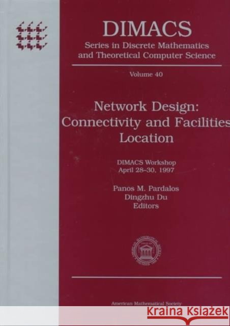 Network Design : Connectivity and Facilities Location  9780821808344 AMERICAN MATHEMATICAL SOCIETY - książka
